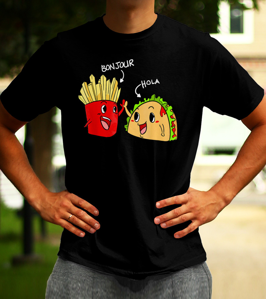 Bonjour Hola French Fries Taco Duo T-Shirt