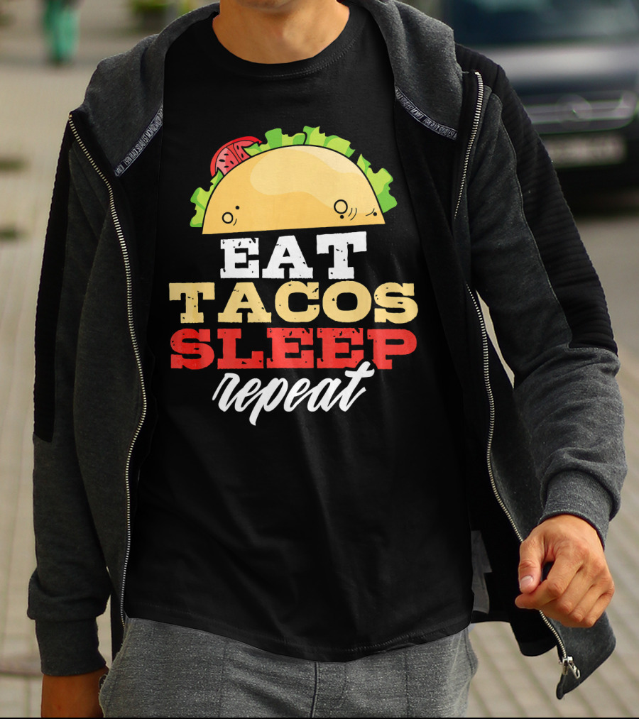 Eat Tacos Sleep Repeat Junk Food Cycle T-Shirt