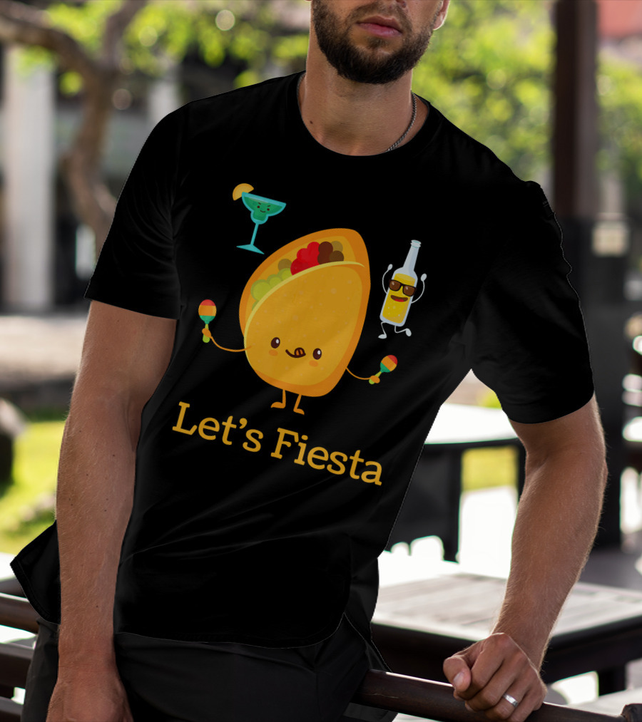 Let's Fiesta Taco Dance Beer Margarita Fun T-Shirt