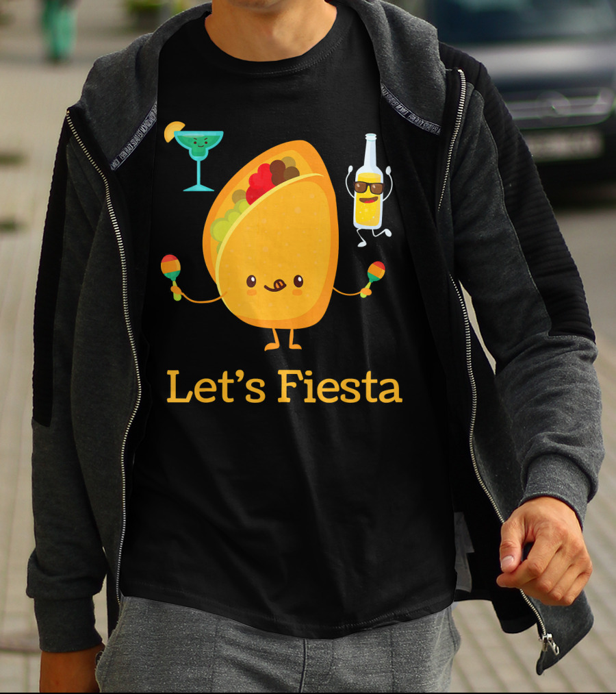 Let's Fiesta Taco Dance Beer Margarita Fun T-Shirt