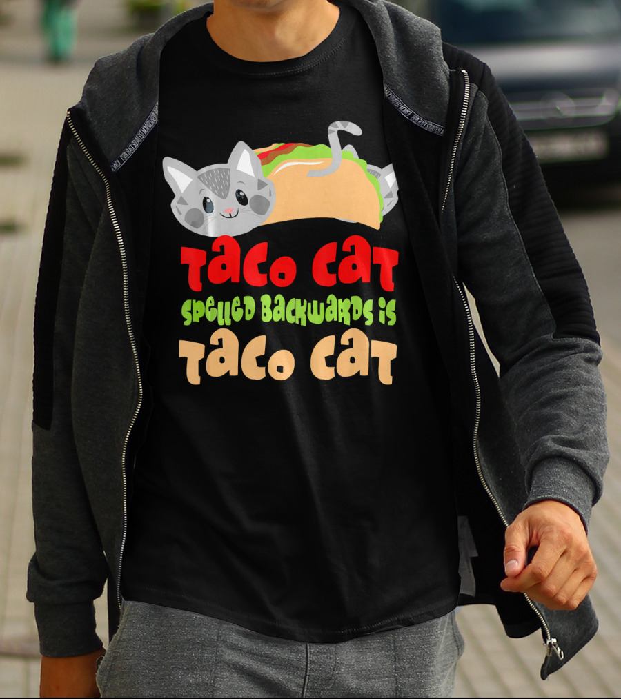 Taco Cat Spelled Backwards Is Taco Cat Playful T-Shirt