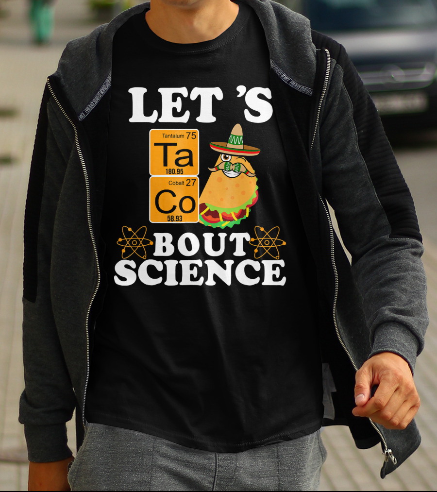 Let's Taco Bout Science Funny Chemistry Elements Mexican T-Shirt
