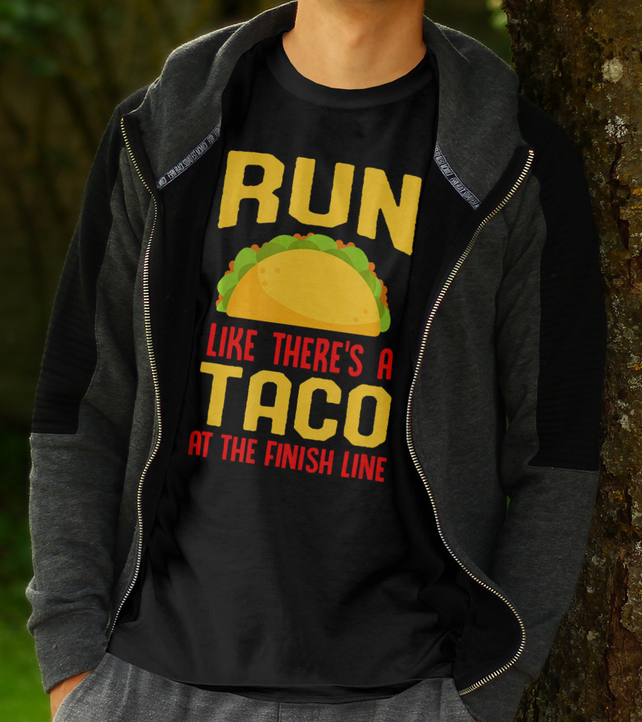 Run Like There's A Taco At The Finish Line T-Shirt