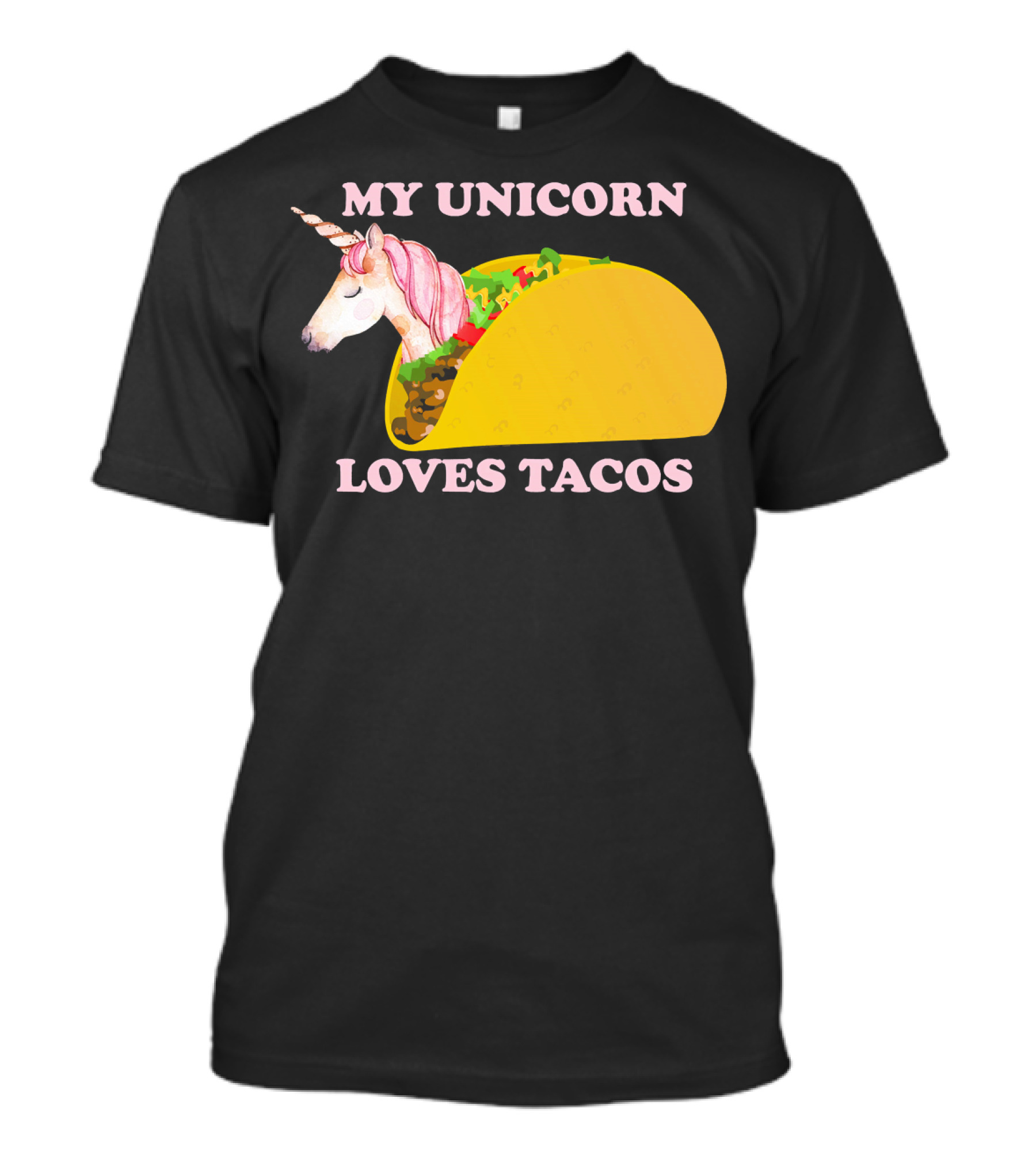 My Unicorn Loves Tacos Funny Sarcastic T-Shirt