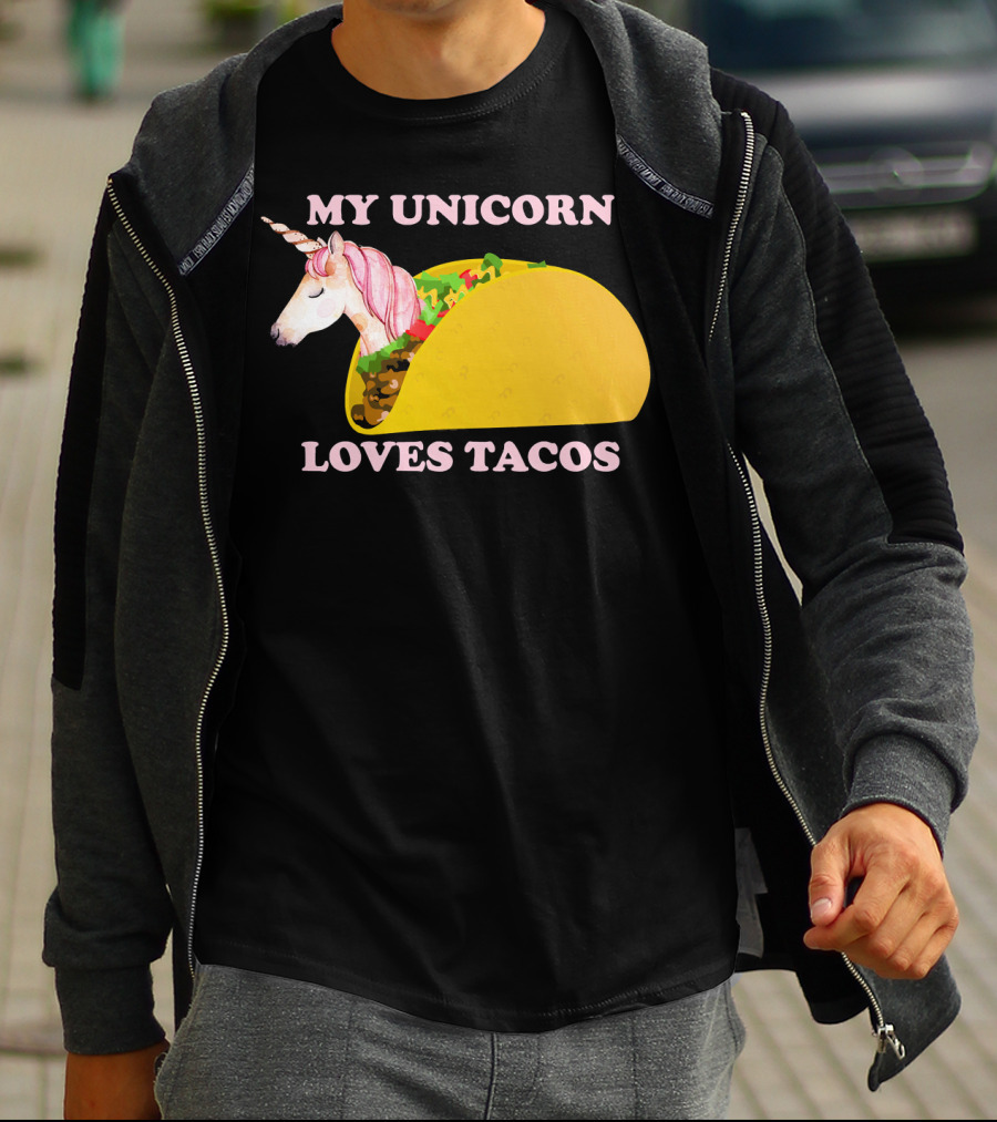 My Unicorn Loves Tacos Funny Sarcastic T-Shirt
