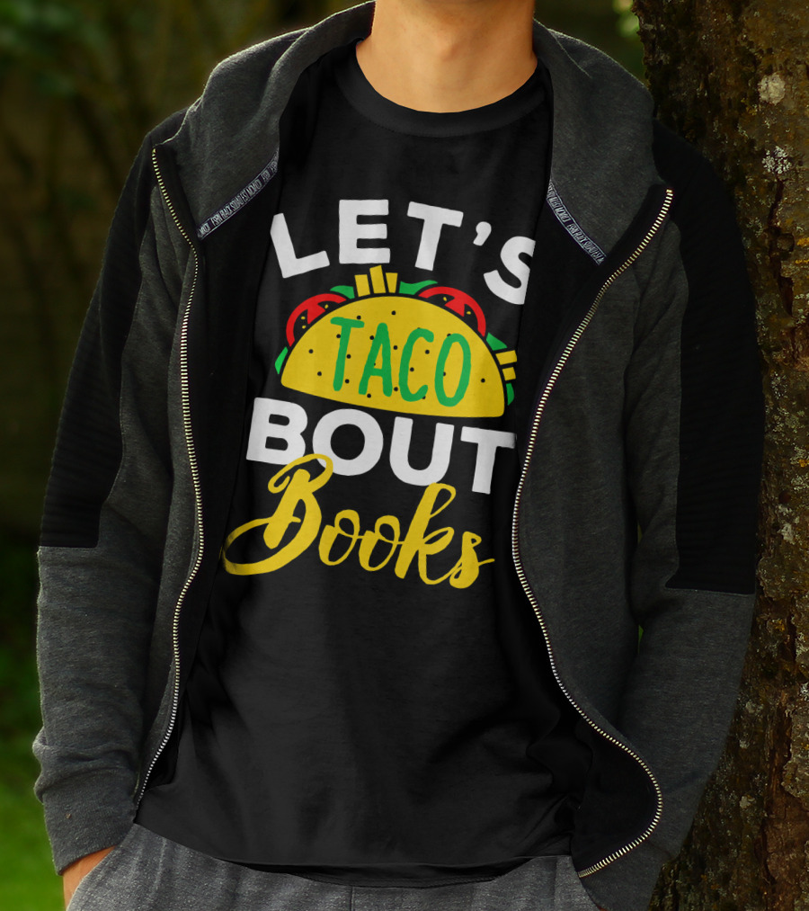 Let's Taco Bout Books Funny Mexican Pun T-Shirt