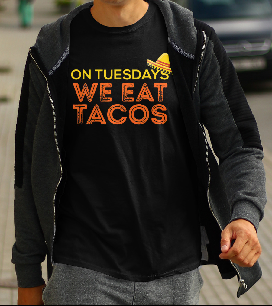 On Tuesdays We Eat Tacos Sombrero Fun Food Humor T-Shirt