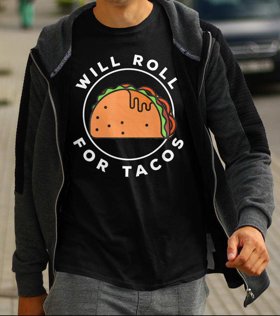 Will Roll For Tacos Funny Brazilian Jiu Jitsu T-Shirt