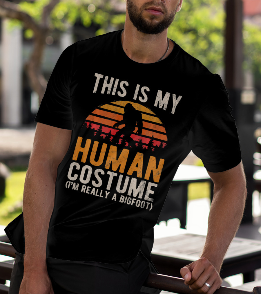 This Is My Human Costume I'm Really A Bigfoot Vintage Sunset T-Shirt