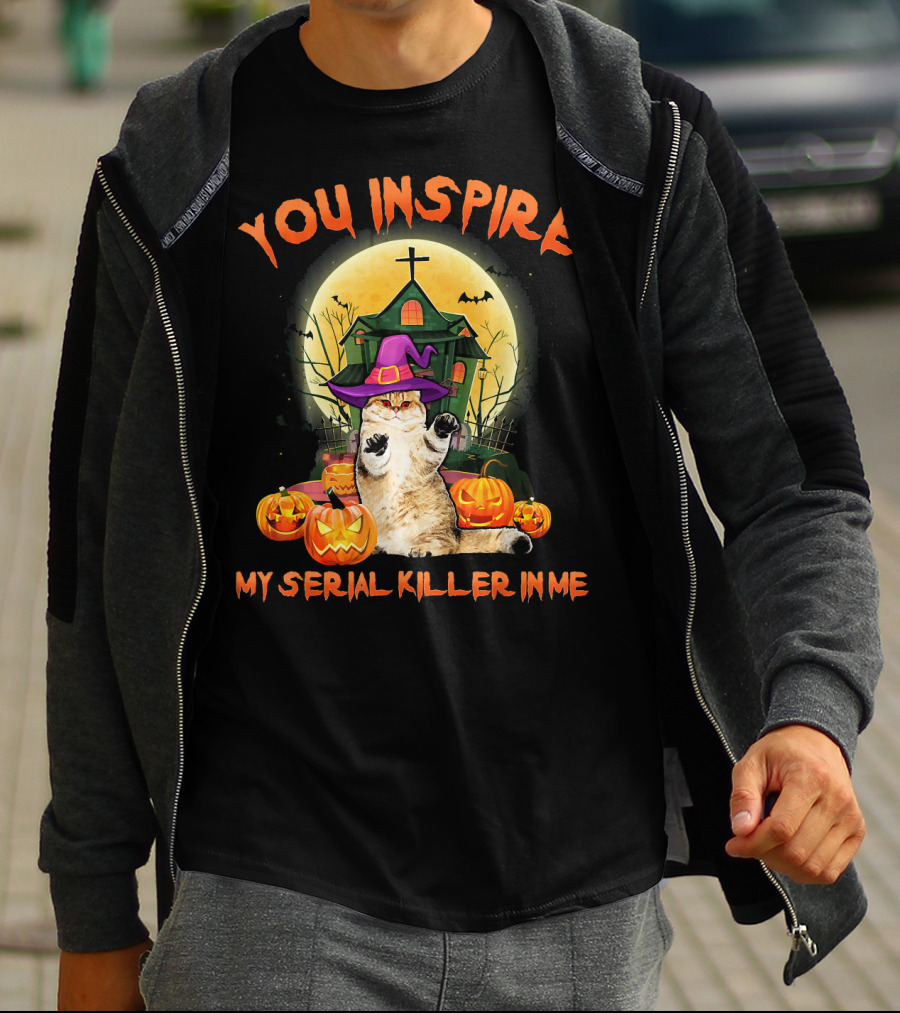 You Inspire My Serial Killer In Me Funny Cat Halloween Costume T-Shirt