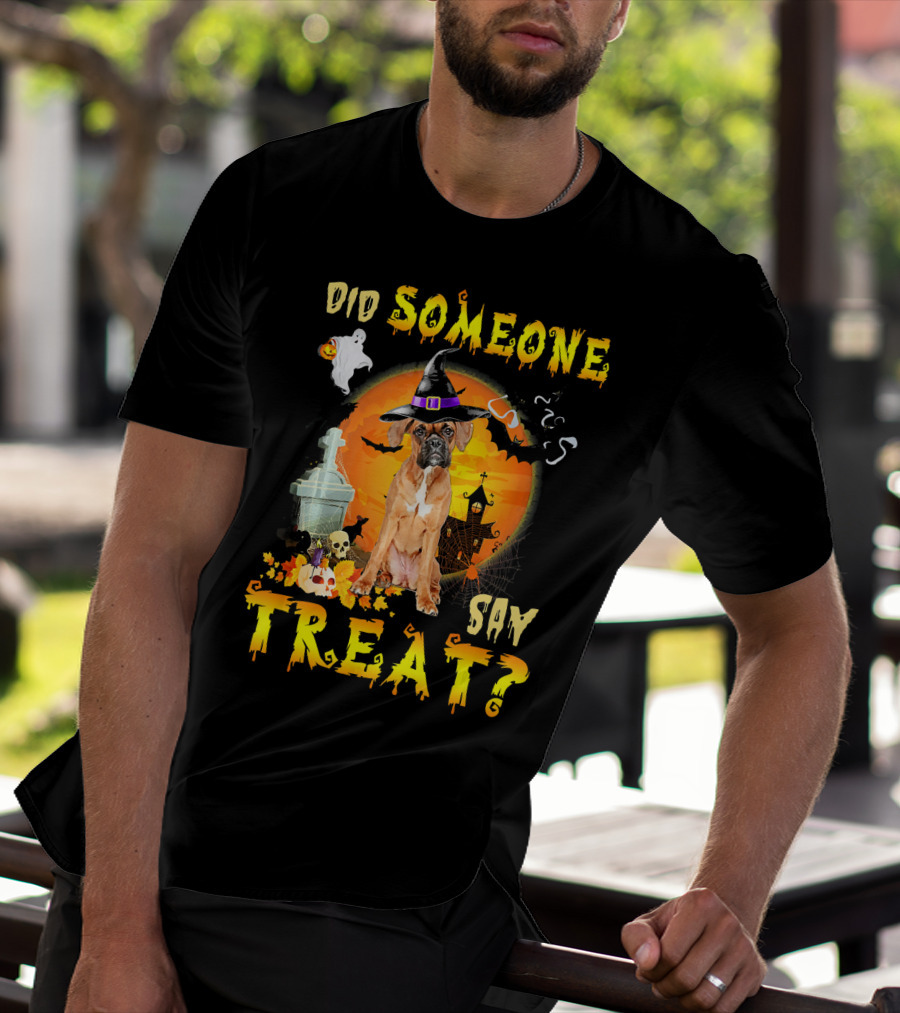 Did Someone Say Treat Boxer Halloween Ghosts Pumpkin Witch Hat T-Shirt