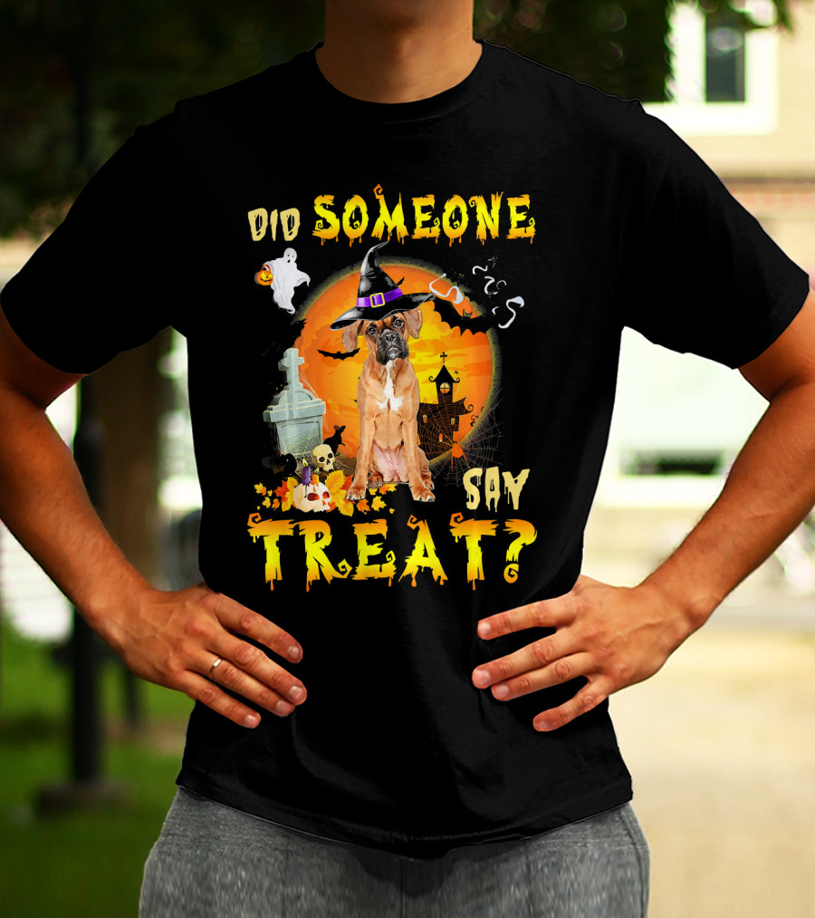Did Someone Say Treat Boxer Halloween Ghosts Pumpkin Witch Hat T-Shirt