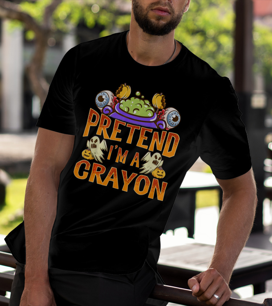 Pretend I'm A Crayon Halloween Ghost Eyeball Pumpkin Cauldron T-Shirt