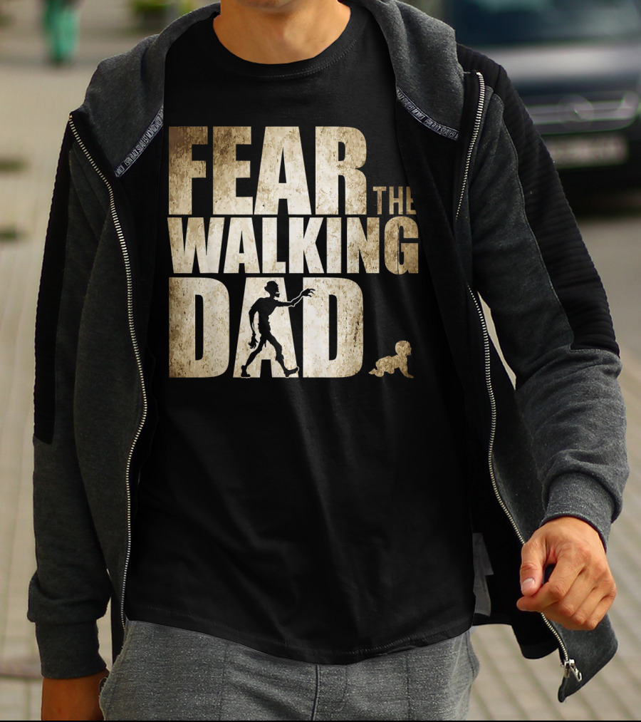 FEAR THE WALKING DAD T-Shirt