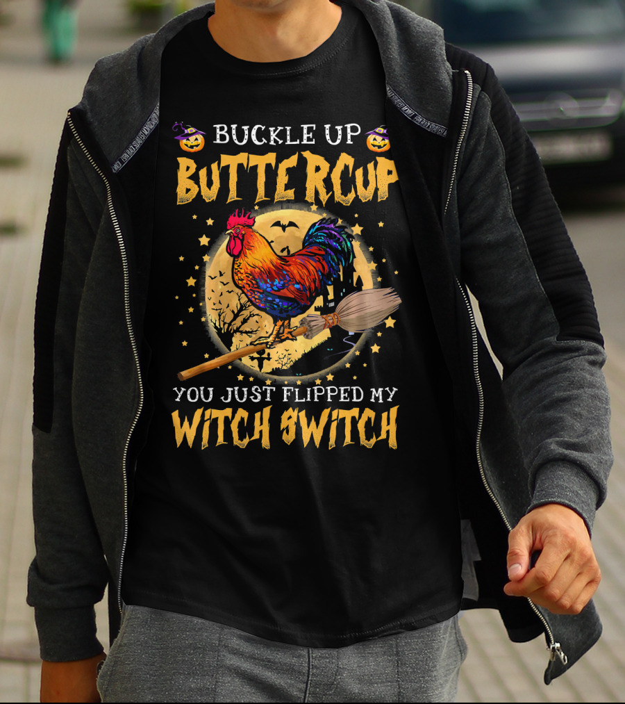Buckle Up Buttercup You Just Flipped My Witch Switch Halloween Rooster Broom Bats T-Shirt