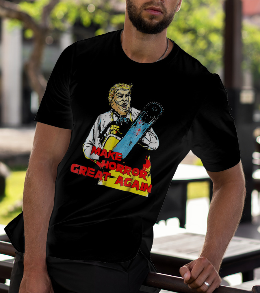 Make Horror Great Again Chainsaw T-Shirt