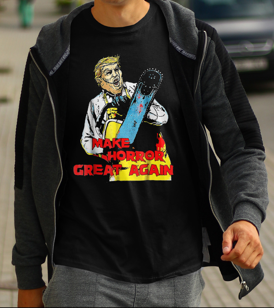 Make Horror Great Again Chainsaw T-Shirt