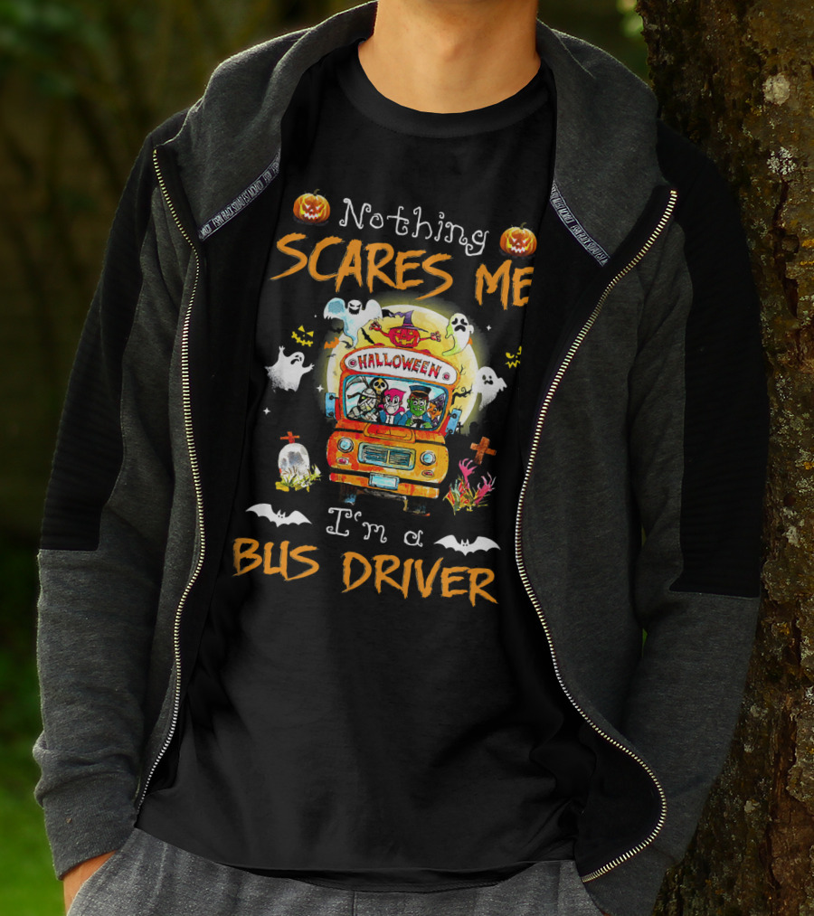 Nothing Scares Me Halloween Bus Driver With Pumpkins Ghosts Bats Skeletons T-Shirt