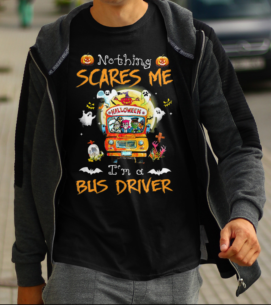 Nothing Scares Me Halloween Bus Driver With Pumpkins Ghosts Bats Skeletons T-Shirt