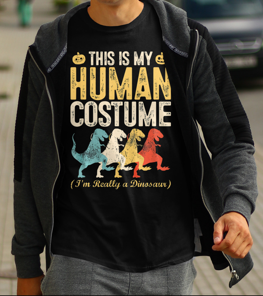 This Is My Human Costume I'm Really A Dinosaur Halloween Pumpkin Decor T-Shirt