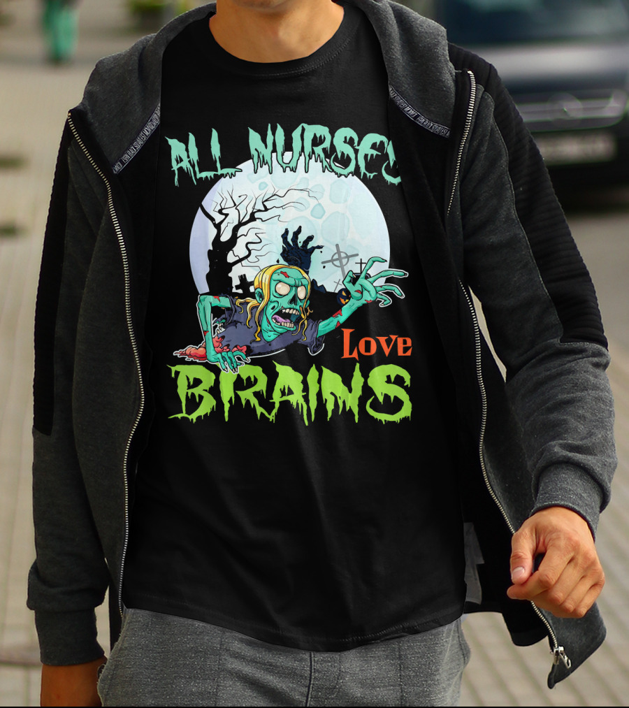 All Nurses Love Brains Zombie Hand Moon T-Shirt