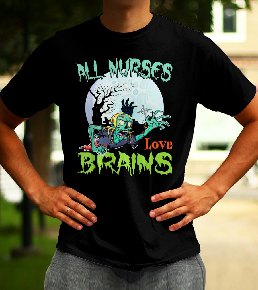 All Nurses Love Brains Zombie Hand Moon T-Shirt