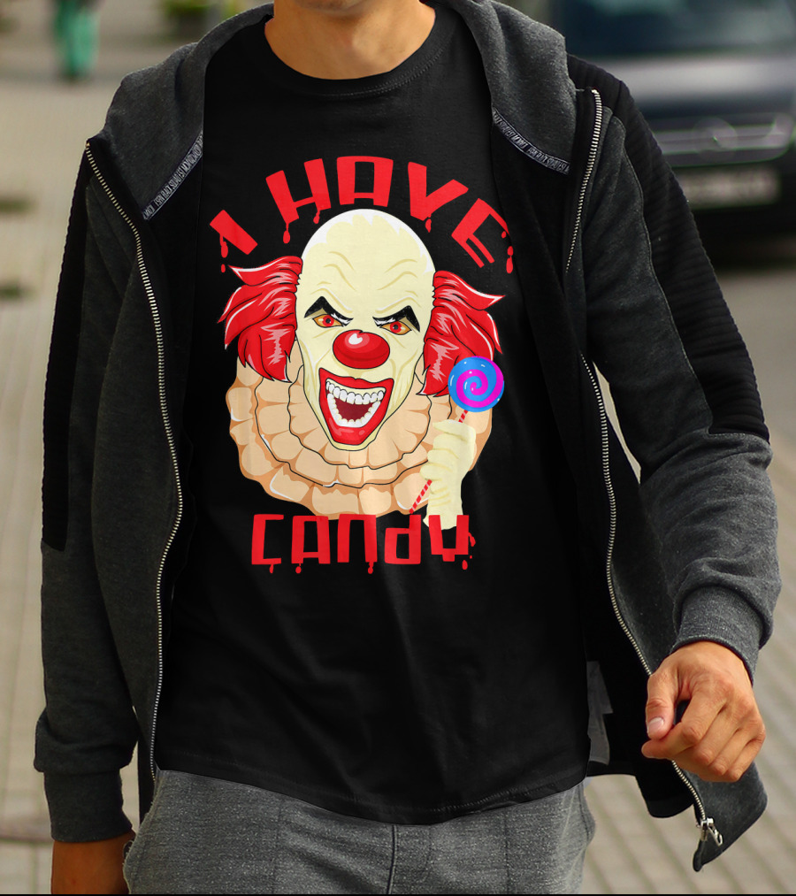 Scary Evil Halloween Clown I Have Candy T-Shirt
