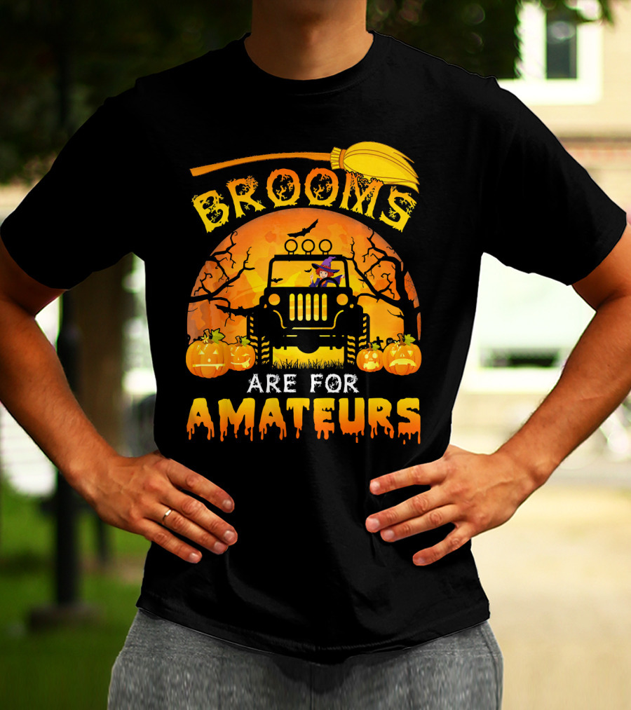 Halloween Brooms Are For Amateurs Jeep Witch Pumpkins Full Moon T-Shirt
