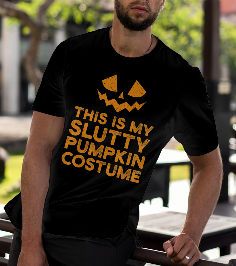 This Is My Slutty Pumpkin Costume Halloween Funny Lazy T-Shirt