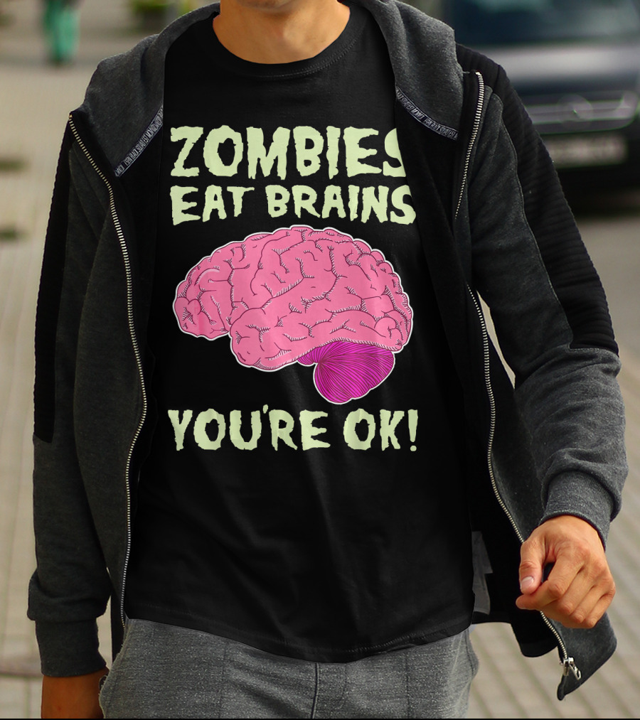 Zombies Eat Brains You're OK Funny Halloween Zombi T-Shirt