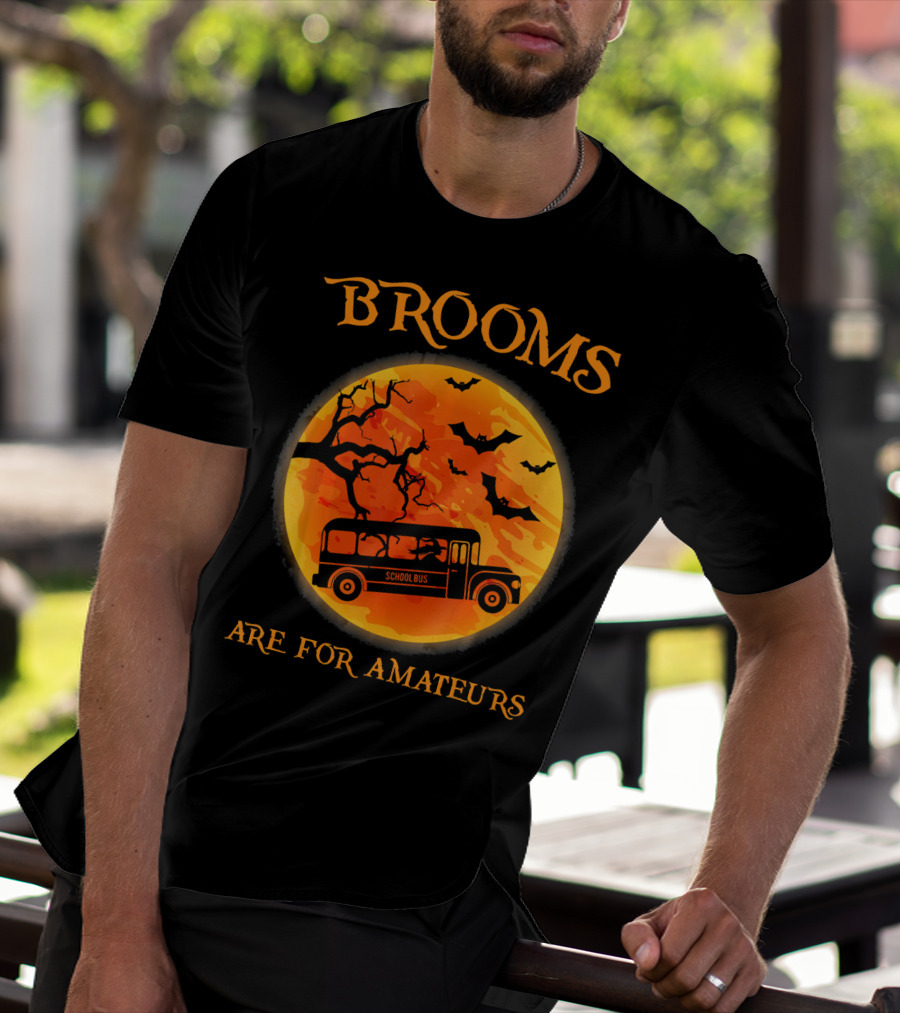 Brooms Are For Amateurs School Bus Halloween Scene T-Shirt