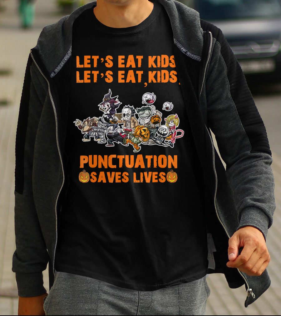 Let's Eat Kids Let's Eat Kids Punctuation Saves Lives Halloween T-Shirt