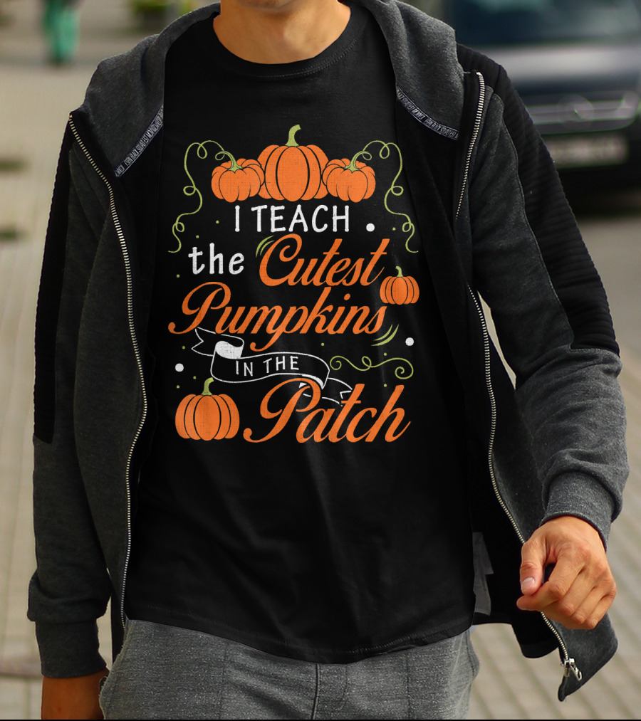 I Teach The Cutest Pumpkins In The Patch Halloween Costume Teacher T-Shirt