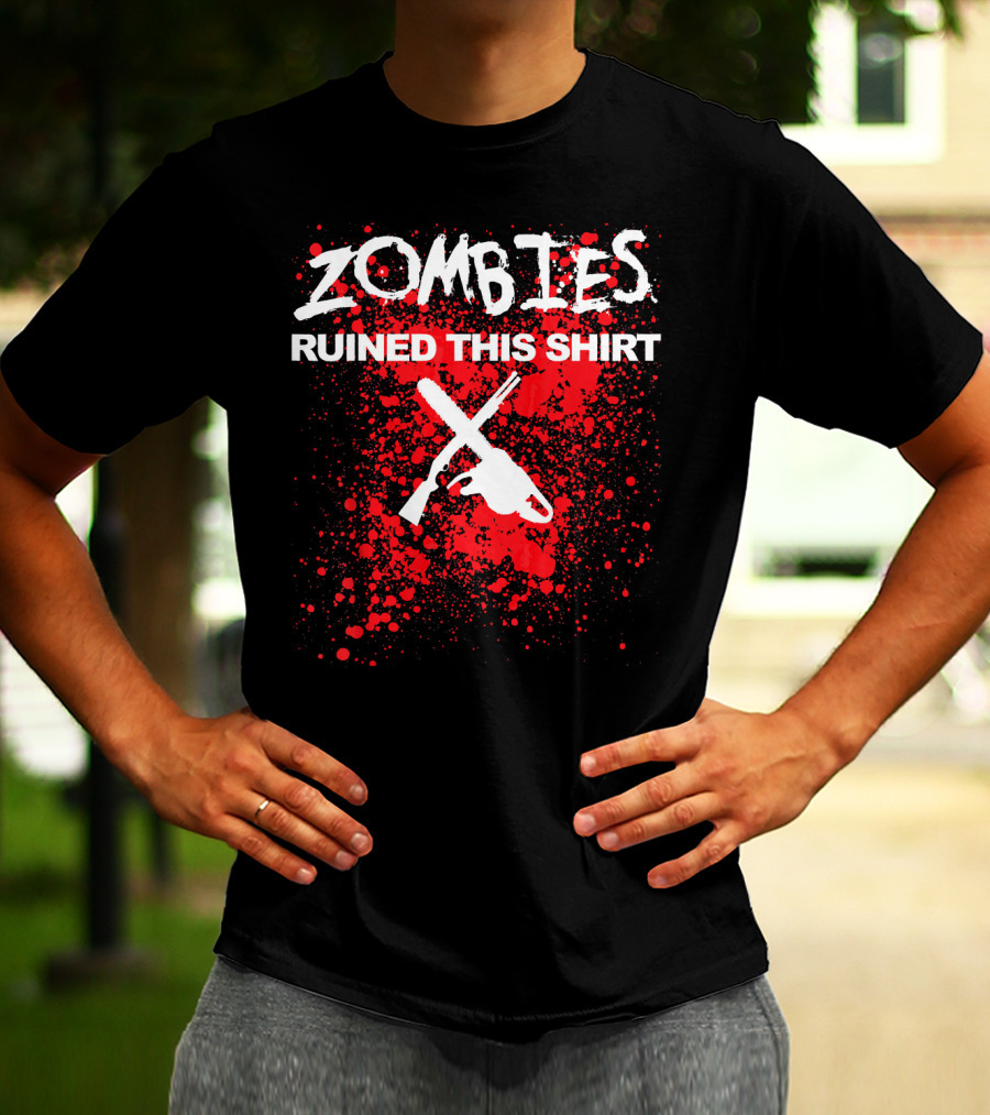 Zombies Ruined This Shirt Blood Splatter With Crossed Chainsaw And Rifle T-Shirt
