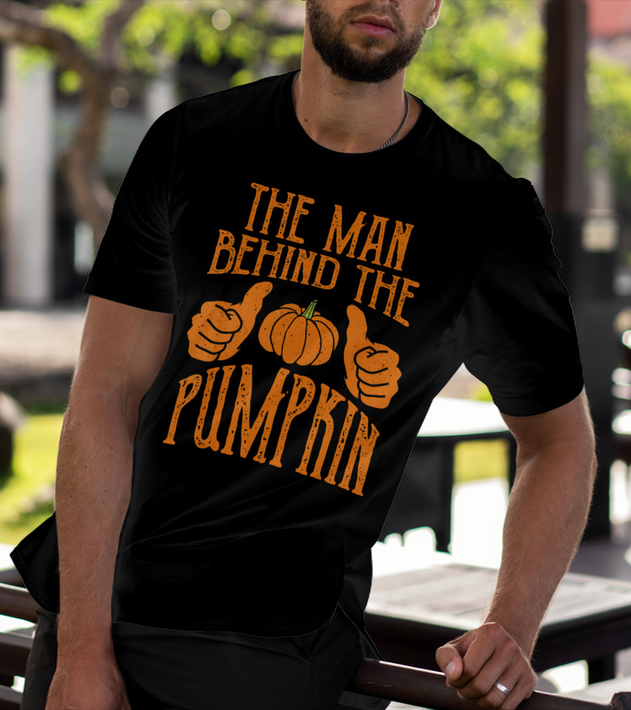The Man Behind The Pumpkin Halloween Pregnancy Funny Man T-Shirt