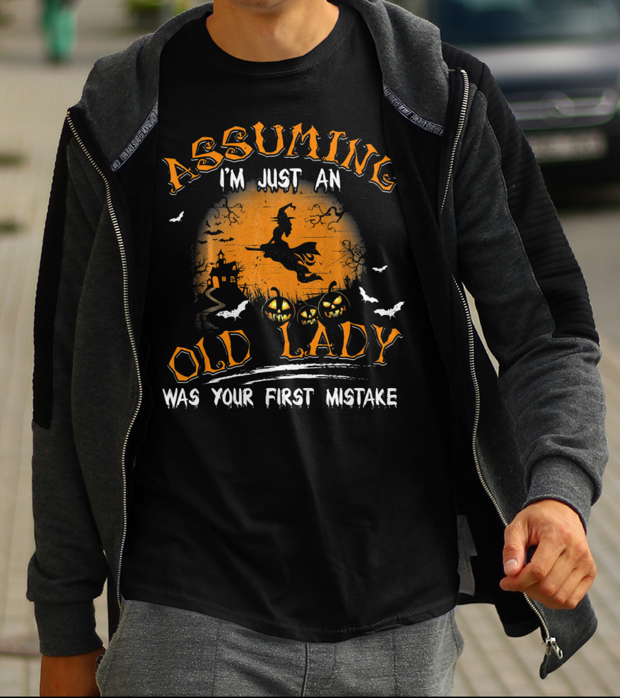 Assuming I'm Just An Old Lady Was Your First Mistake Witches Pumpkins Halloween T-Shirt