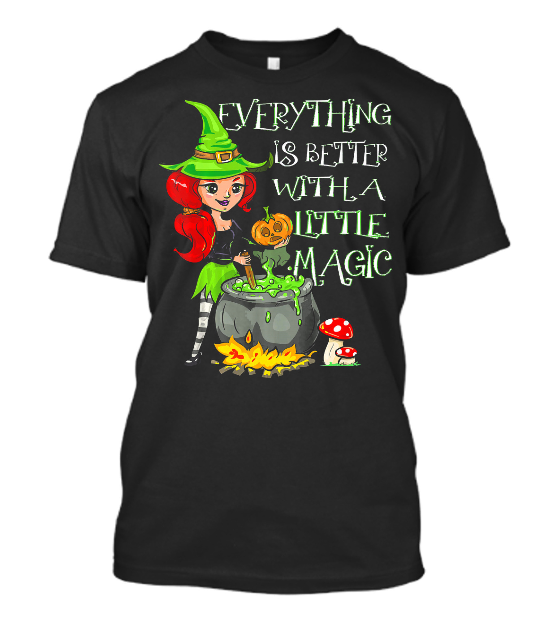 Everything Is Better With A Little Magic Cute Little Halloween Witch T-Shirt