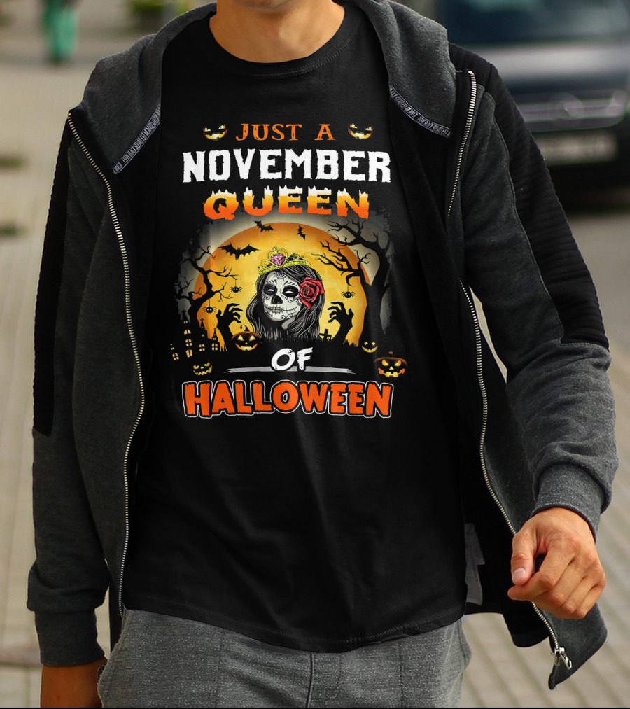 Just A November Queen Of Halloween T-Shirt