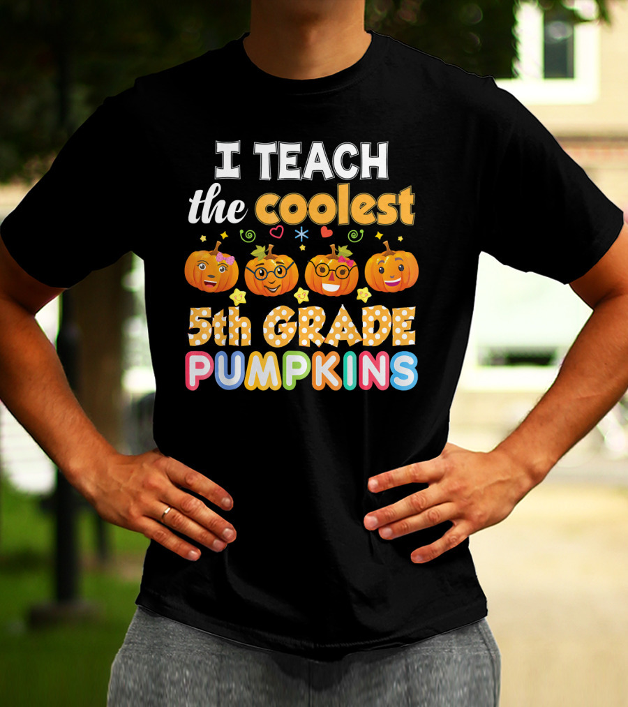 I Teach The Coolest 5th Grade Pumpkins T-Shirt