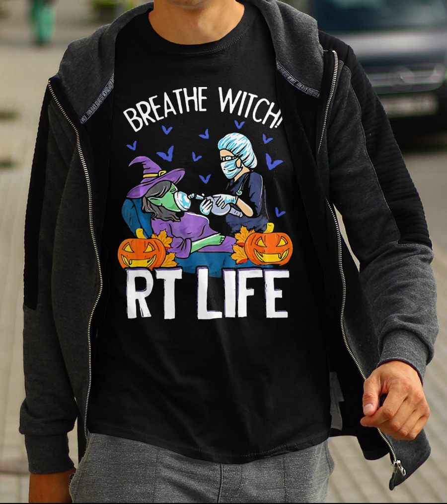 Breathe Witch RT Life Halloween Respiratory Therapist T-Shirt