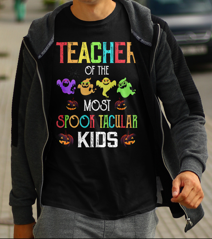 TEACHER OF THE MOST SPOOKTACULAR KIDS T-Shirt