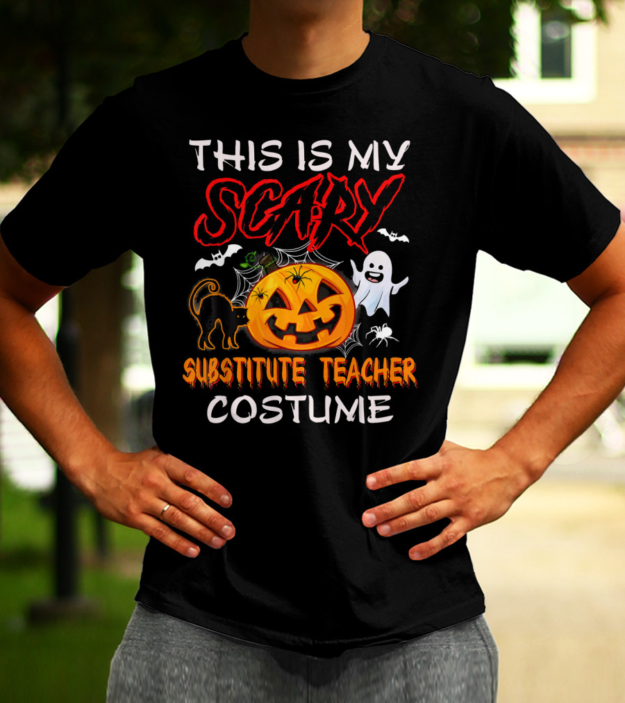 This Is My Scary Substitute Teacher Costume Halloween Ghost Pumpkin Cat Bats T-Shirt