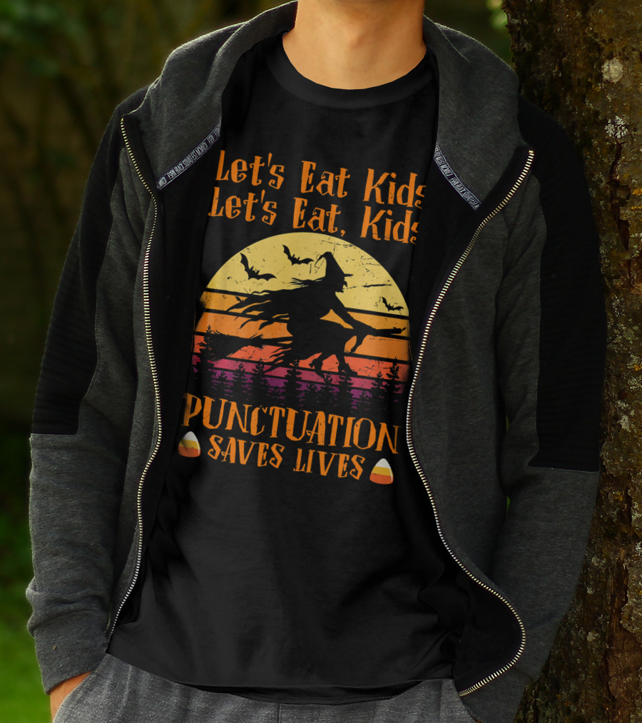 Let's Eat Kids Punctuation Saves Lives Halloween Witches T-Shirt