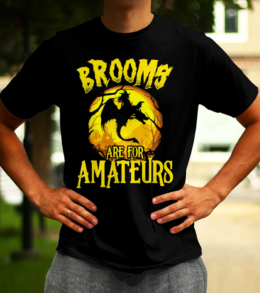 Brooms Are For Amateurs Halloween Witch Riding Dragon T-Shirt