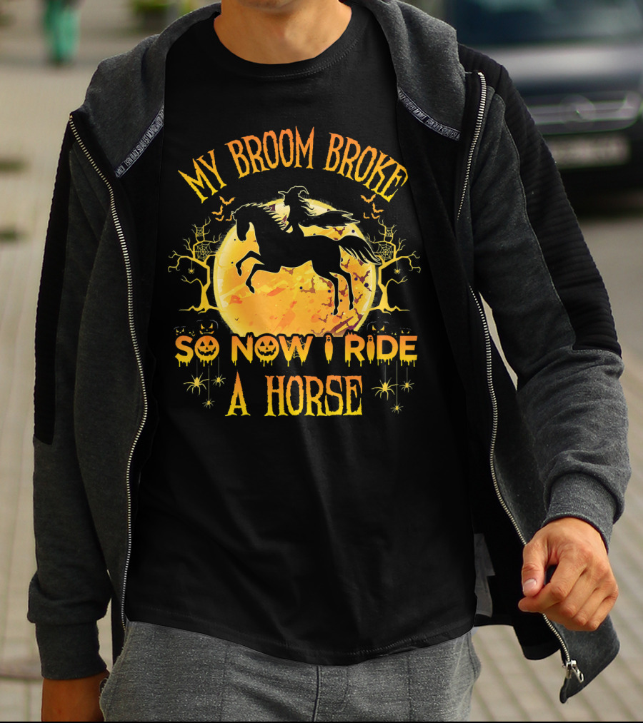 My Broom Broke So Now I Ride A Horse Halloween Witch Silhouette Moon Scene T-Shirt