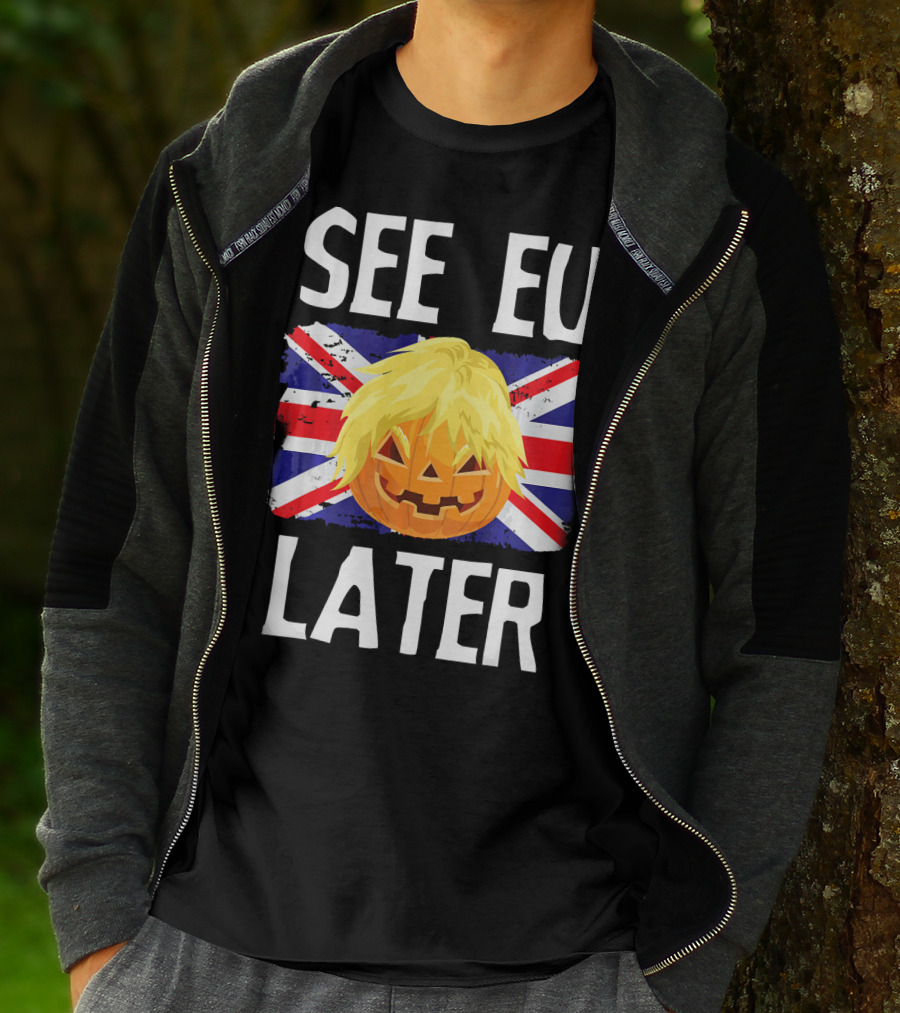 See EU Later Brexit Halloween Boris Pumpkin T-Shirt