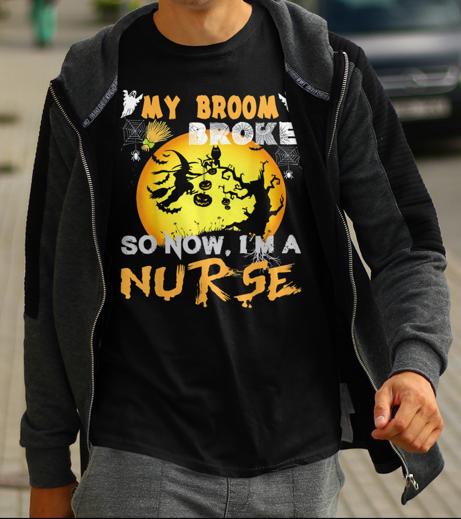My Broom Broke So Now I'm A Nurse Halloween Witch Cat Pumpkin Moon T-Shirt