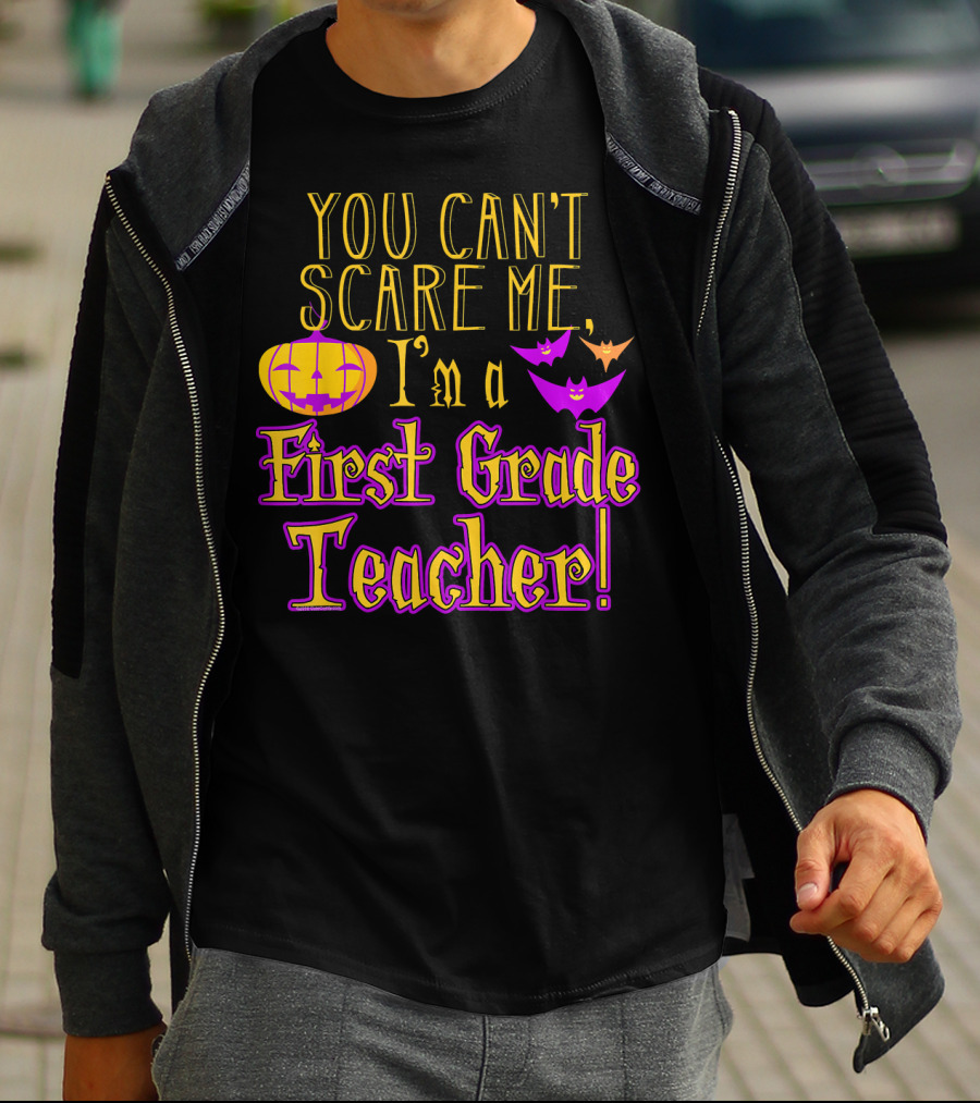 You Can't Scare Me I'm A First Grade Teacher Halloween Bats Pumpkin T-Shirt