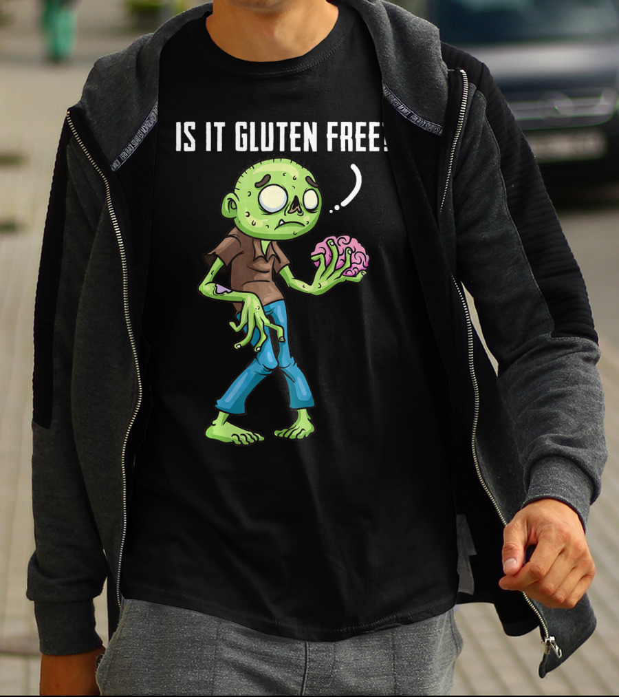 Is It Gluten Free Zombie Brains T-Shirt