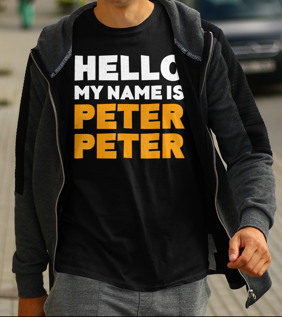 Hello My Name Is Peter Peter Tag Style Typography T-Shirt